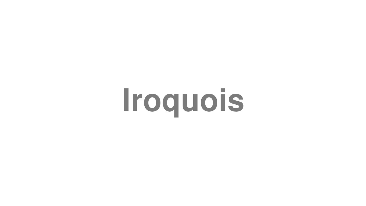 How to Pronounce "Iroquois" YouTube
