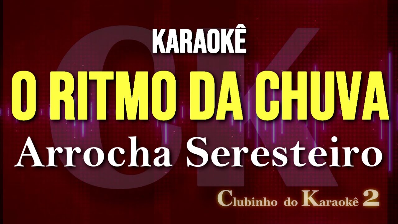 O Ritmo da chuva - Demétrius - Karaokê arrocha 