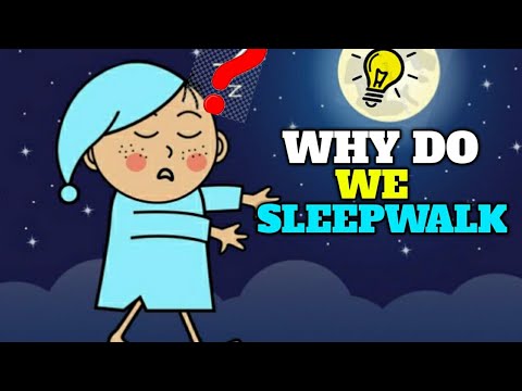 WHY DO WE SLEEPWALK ?💯