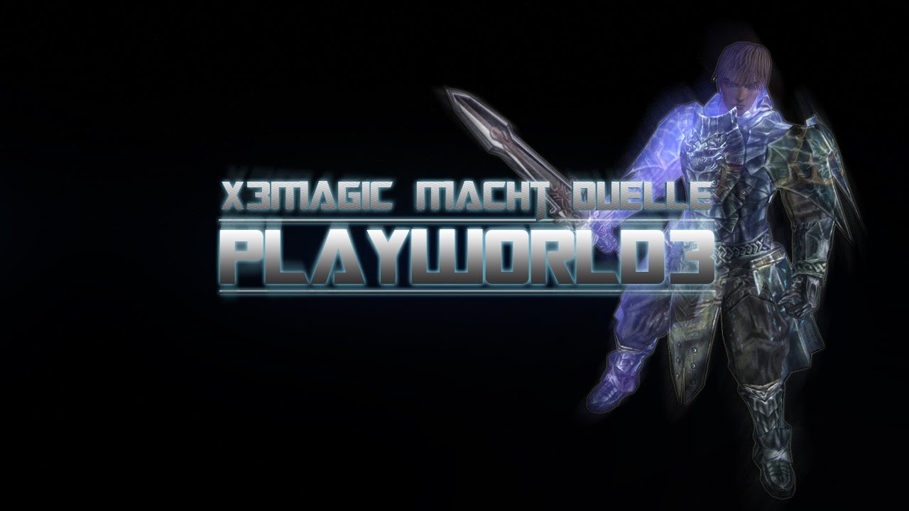 [PlayWorld3] x3MaGic macht Duelle (OLD CRaZy EDiT #1 with SAW)