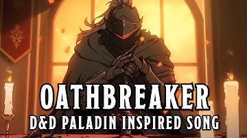 OATHBREAKER - A D&D Paladin Inspired Song #sunoai