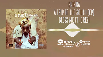 Erigga - Bless Me [Official Audio] ft. Orezi