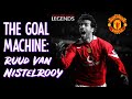 THE GOAL MACHINE: Ruud Van Nistelrooy | How Good Was The Ruud Devil ???