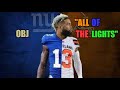 Odell Beckam Jr II All of the Lights II NFL Highlights