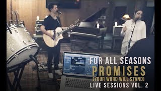 For All Seasons - Promises (Your Word Will Stand) [Live Sessions Vol. 2]