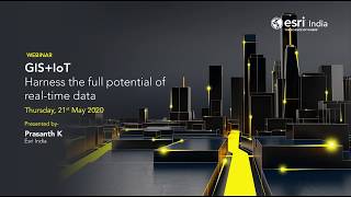 GIS + IoT: Harness the full potential of real time data