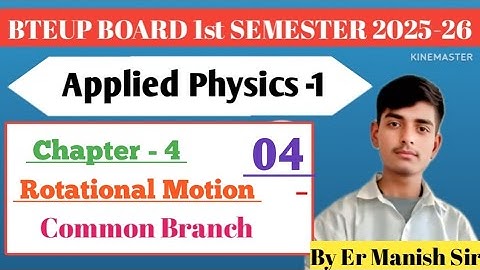 APPLIED PHYSICS-I | Unit-04 Rotational Motion  P-04 | Mission Batch | BTEUP 2025 -26