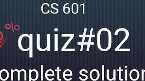 CS 601 quiz#02
