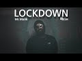 Lockdown  mrmalik prodby  vibie official music