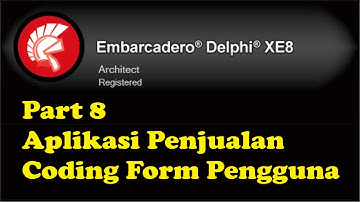 Part 8 - Aplikasi Penjualan - Coding Form Pengguna