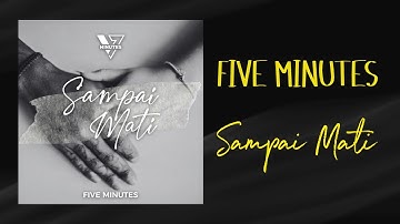 Five Minutes - Sampai Mati (Video Lirik)