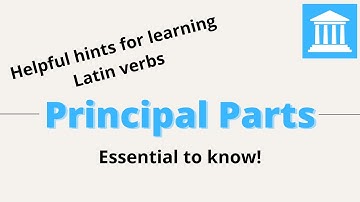 Principal Parts of Latin Verbs