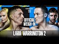 Weigh-In: Lara vs Warrington, Taylor vs Han, Benn vs Granados & more!