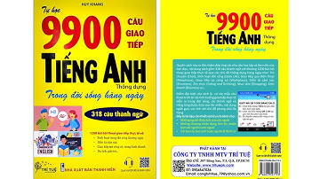 Sách: Tự Học 9900 Câu Giao Tiếp Tiếng Anh Thông Dụng Trong Đời Sống Hàng Ngày