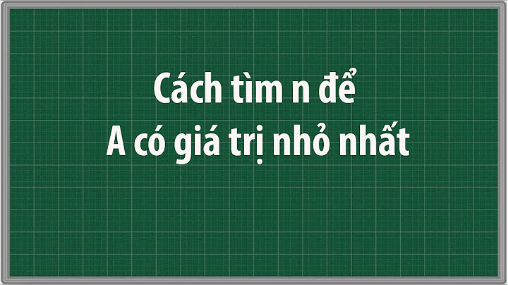 Bài toán giá trị nhỏ nhất lớp 6 năm 2024