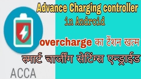 advance charging controller, install acca in android, स्मार्ट चार्जींग सेटिंग्स एन्ड्राईड #repaira2z