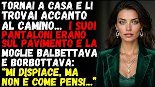 Sono Tornato A Casa E L'ho Trovata Accanto Al Fuoco... I Suoi Pantaloni Erano Sul Pavimento.