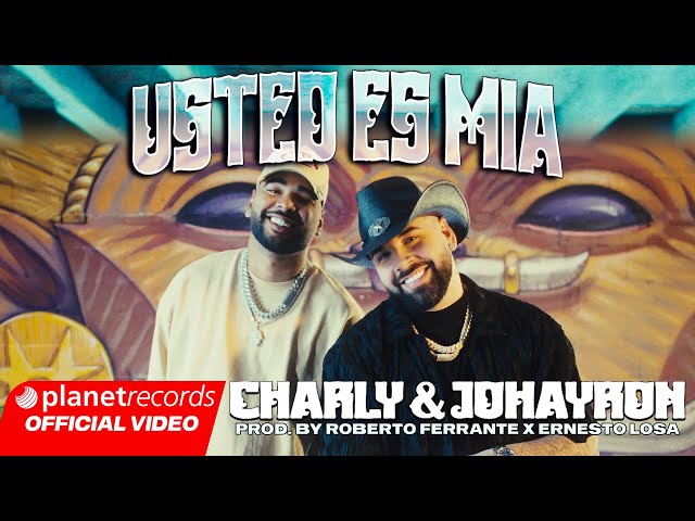 CHARLY & JOHAYRON - Usted Es Mia (Prod. Roberto Ferrante, Ernesto Losa) [Video by Alex Lay] #Repaton class=