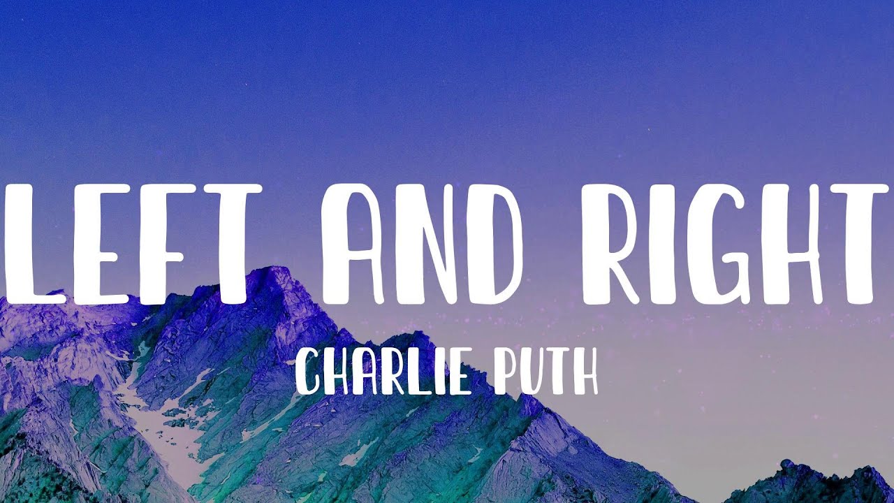 Charlie Puth - Left and Right (Lyrics) - YouTube