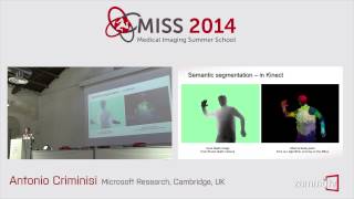 MISS 2014 (12) - Antonio Criminisi (Microsoft Research, Cambridge, UK), Lecture 2 screenshot 1