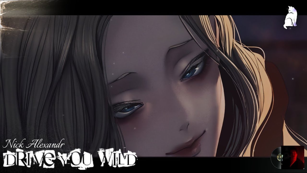 Nick Alexandr - Drive You Wild | Sub. Español & Lyrics
