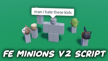 FE Minions Script V2 - ROBLOX EXPLOITING