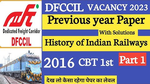 dfccil previous year paper 2016 with pdf | history of Indian railways | Ex Op & bd part 1