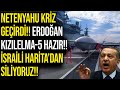 NETENYAHU KRİZ GEÇİRDİ!! ERDOĞAN KIZILELMA-5 HAZIR!! İSRAİLİ HARİTA’dan SİLİYORUZ!!