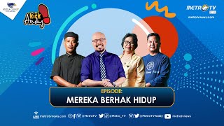 KICK ANDY - Mereka Berhak Hidup