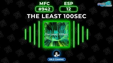 The Least 100sec ESP MFC #942 DDR A20+ 2022
