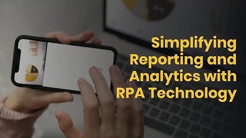 Reporting and Analytics with RPA Technology
