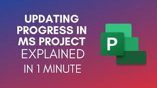 How To Update Progress In Microsoft Project? (2024)