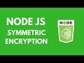 Node.js Symmetric Encryption with Crypto Module: Secure Your Data Easily 🔐