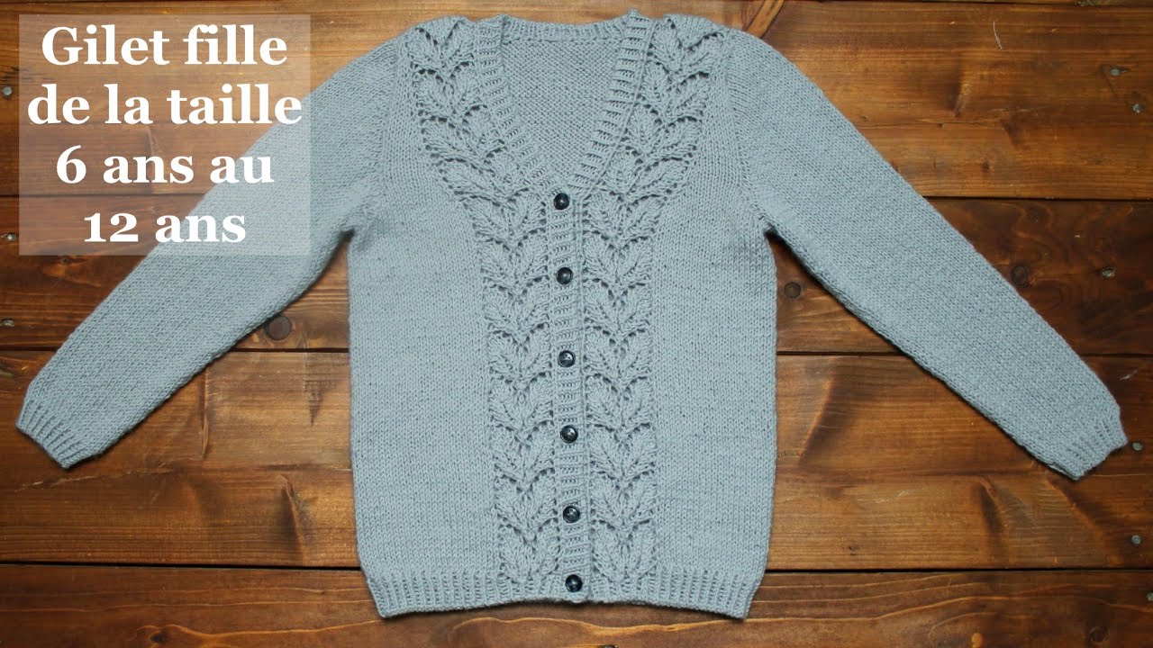 TUTO TRICOT : Gilet fille 6 ans / 8 ans / 10 ans / 12 ans (Partie 2
