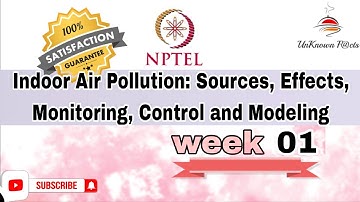 INDOOR AIR POLLUTION SOURCES, EFFECTS, MONITORING, CONTROL WEEK 1  NPTEL 2025 l #nptel #nptelanswer