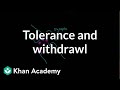 Tolerance and withdrawal | Processing the Environment | MCAT | Khan Academy
