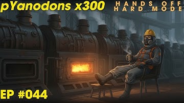 044: Gas furnaces!  And more improvements - Pyanodons HOHM x300 Challenge