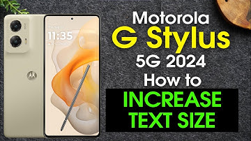 Moto G Stylus 5G 2024 How to Make the Text Size Larger