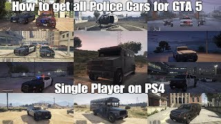 Grand theft Auto 5 Tutorial How to get All Police cars on Single Player(Updated) [PS4]