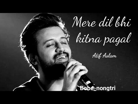 Atif Aslam  Mera Dil Bhi Kitna Pagal Hai  New Romantic Song 2024  New Hindi Song 2024