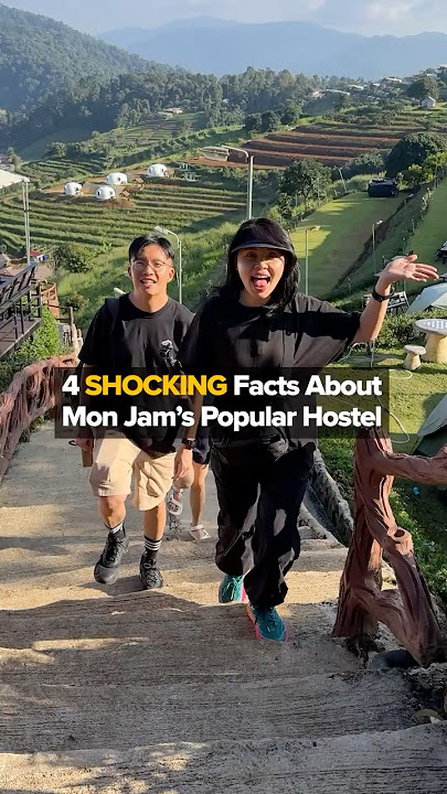 4 SHOCKING Facts About Mon Jam’s Most Popular Hostel! 🤯🏕️