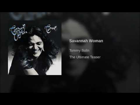 Tommy Bolin   Savannah Woman Lyrics 1975