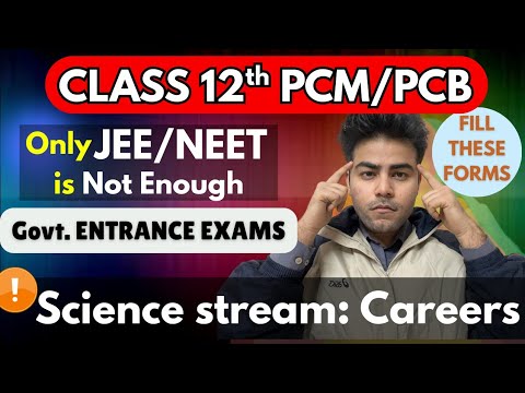 Class 12 Entrance Exams for Science Students: PCM/PCB exams form filling