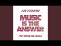 Music is the answer hot since 82 remix