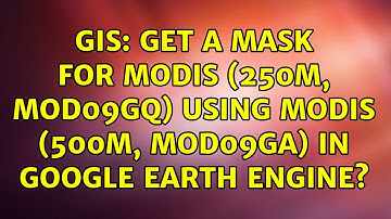 GIS: Get a mask for MODIS (250m, MOD09GQ) using MODIS (500m, MOD09GA) in Google Earth Engine?