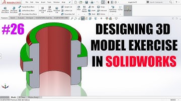 solidworks Tutorial: Designing 3D model exercise (26)