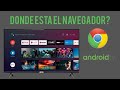 Donde esta el navegador?  Abrir! Smart TV con androidTV