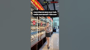 3 sai lầm khi mua dao thái khiến anh mất tiền oan! #daophucsen #daonhip #htxdaophucsen #daobep #dao