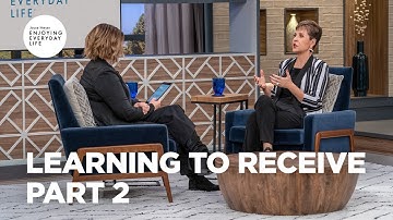 Learning to Receive - Part 2 | Joyce Meyer | Enjoying Everyday Life