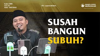 (262.02.07.22) KAJIAN SUBUH MENGGAPAI KEBERKAHAN | K.H LUQMANULHAKIM